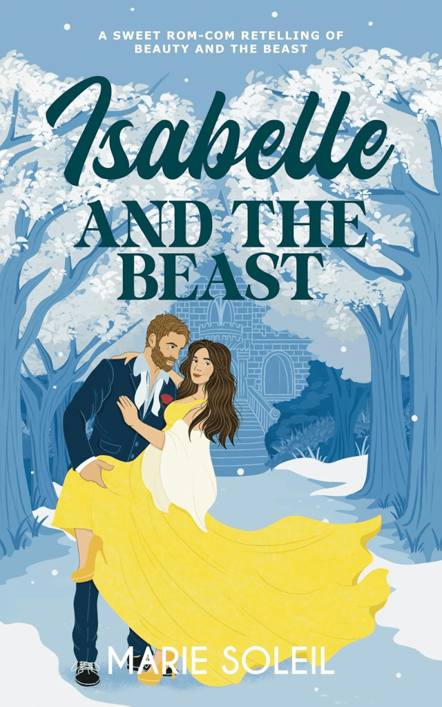 'Isabelle and the Beast' by Marie Soleil (Once Upon a Romcom #2)